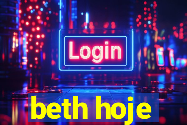 beth hoje